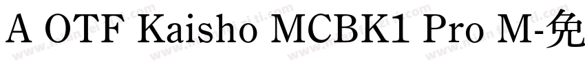 A OTF Kaisho MCBK1 Pro M字体转换